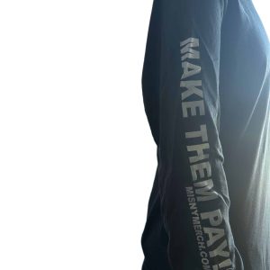 Make them Pay! Long Sleeve