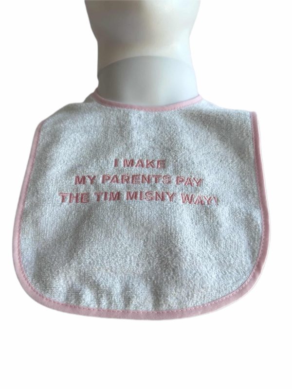 I Make My Parents Pay The Tim Misny Way Bib